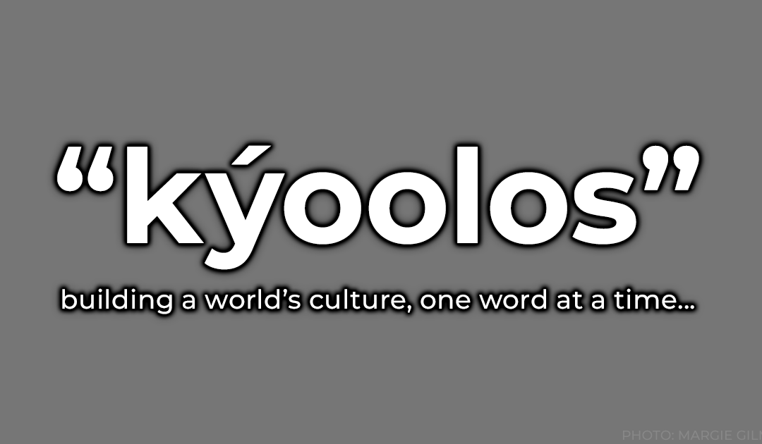 Worldbuilding: The Origin of “Kýoolos”